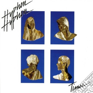 Hyphen Hyphen - Times cd musicale di Hyphen Hyphen