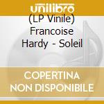 (LP Vinile) Francoise Hardy - Soleil