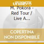 M. Pokora - Red Tour / Live A l'Accorhotel (+Bl (3 Cd) cd
