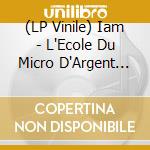 (LP Vinile) Iam - L'Ecole Du Micro D'Argent (Picture Disc) lp vinile di Iam
