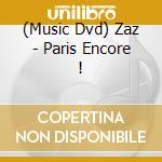 (Music Dvd) Zaz - Paris Encore ! cd
