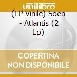(LP Vinile) Soen - Atlantis (2 Lp) lp vinile