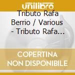 Tributo Rafa Berrio / Various - Tributo Rafa Berrio / Various cd