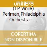 (LP Vinile) Perlman,Philadelphia Orchestra - Violin Concerto, Serenade lp vinile