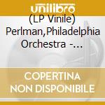 (LP Vinile) Perlman,Philadelphia Orchestra - Violin Concerto, Serenade vinile