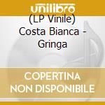 (LP Vinile) Costa Bianca - Gringa vinile