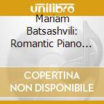 Mariam Batsashvili: Romantic Piano Masters cd