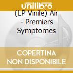 (LP Vinile) Air - Premiers Symptomes lp vinile