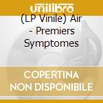 (LP Vinile) Air - Premiers Symptomes vinile