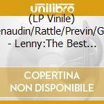 (LP Vinile) Damrau/Renaudin/Rattle/Previn/Gheorghiu/+ - Lenny:The Best Of Bernstein vinile