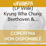 (LP Vinile) Kyung Wha Chung: Beethoven & Bruch Violin Concertos vinile