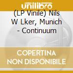 (LP Vinile) Nils W Lker, Munich - Continuum vinile