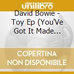 David Bowie - Toy Ep (You'Ve Got It Made With All The Toys) (Rsd 2022) cd