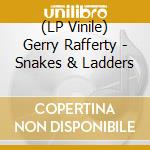 (LP Vinile) Gerry Rafferty - Snakes & Ladders lp vinile