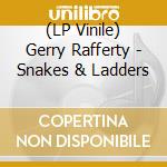 (LP Vinile) Gerry Rafferty - Snakes & Ladders vinile