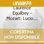 Laurence Equilbey - Mozart: Lucio Silla, K. 135 (2 Cd) cd