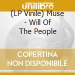 (LP Vinile) Muse - Will Of The People vinile