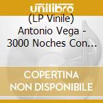 (LP Vinile) Antonio Vega - 3000 Noches Con Marga (2 Lp) lp vinile