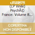 (LP Vinile) PsychÃ© France: Volume 8 - Pop 60's-70's / Various (Rsd 2023) lp vinile