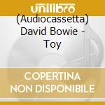 (Audiocassetta) David Bowie - Toy cd