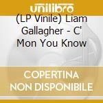(LP Vinile) Liam Gallagher - C' Mon You Know lp vinile
