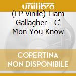(LP Vinile) Liam Gallagher - C' Mon You Know vinile