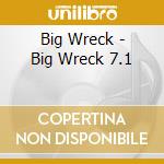 Big Wreck - Big Wreck 7.1 cd