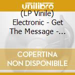 (LP Vinile) Electronic - Get The Message - The Best Of (2 Lp) vinile