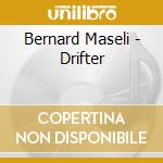 Bernard Maseli - Drifter cd