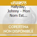 Hallyday, Johnny - Mon Nom Est Johnny-Br+Cd- cd