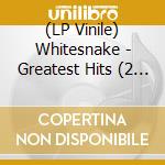 (LP Vinile) Whitesnake - Greatest Hits (2 Lp) lp vinile