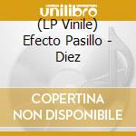 (LP Vinile) Efecto Pasillo - Diez lp vinile