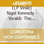 (LP Vinile) Nigel Kennedy - Vivaldi: The Four Seasons vinile