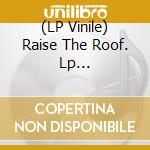 (LP Vinile) Raise The Roof. Lp Amazon-Robert Plant & Allison Krauss (2 Lp) vinile
