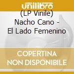 (LP Vinile) Nacho Cano - El Lado Femenino lp vinile