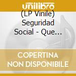 (LP Vinile) Seguridad Social - Que No Se Extinga La Llama vinile