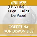(LP Vinile) La Fuga - Calles De Papel vinile