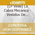 (LP Vinile) La Cabra Mecanica - Vestidos De Domingo (2 Lp) vinile