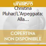 Christina Pluhar/L'Arpeggiata: Alla Napoletana (2 Cd) cd