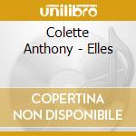 Colette Anthony - Elles cd