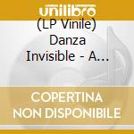 (LP Vinile) Danza Invisible - A Tu Alcance vinile