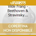 Vilde Frang - Beethoven & Stravinsky Violin cd