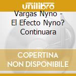 Vargas Nyno - El Efecto Nyno? Continuara cd