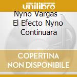 Nyno Vargas - El Efecto Nyno Continuara cd