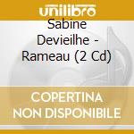 Sabine Devieilhe - Rameau (2 Cd) cd