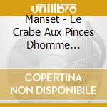 Manset - Le Crabe Aux Pinces Dhomme (?Dition Limit?E) cd