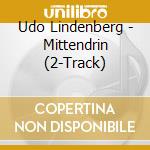 Udo Lindenberg - Mittendrin (2-Track) cd