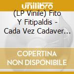 (LP Vinile) Fito Y Fitipaldis - Cada Vez Cadaver (3 Lp) vinile