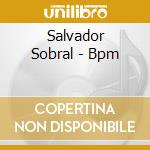 Salvador Sobral - Bpm cd