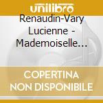 Renaudin-Vary Lucienne - Mademoiselle In New York (Ed Std) cd